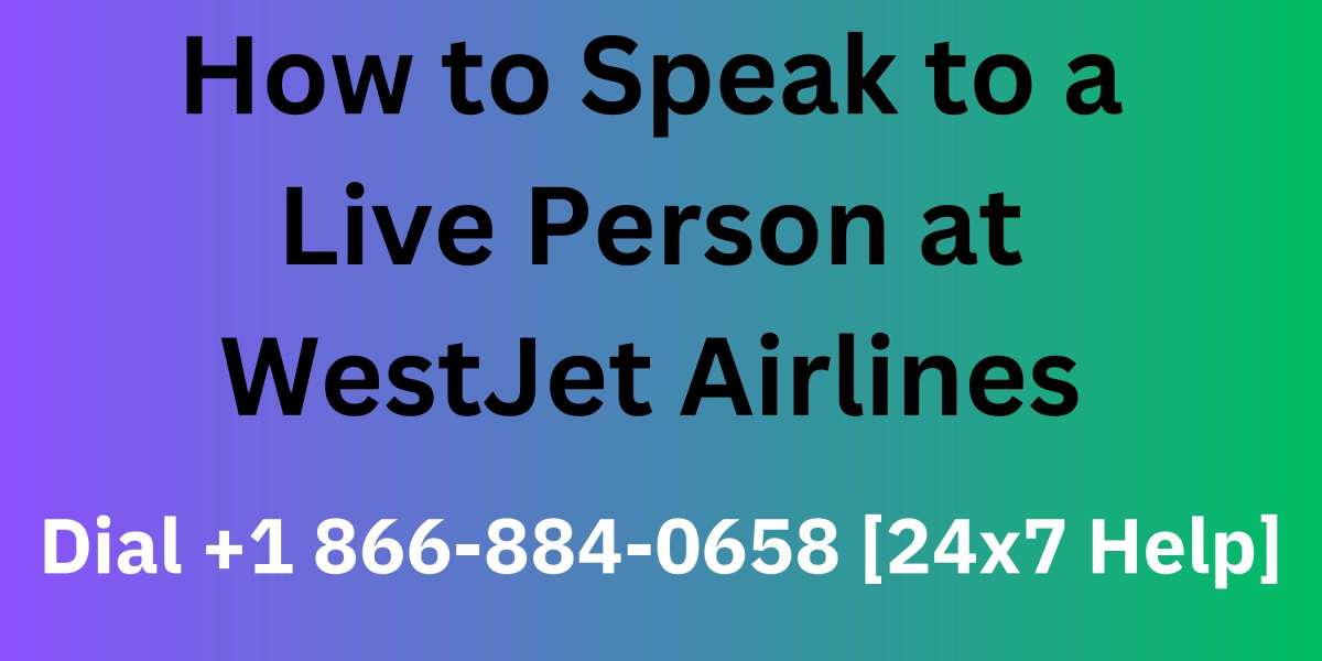 How to talk to someone at WestJet Airlines? Dial +1 866-884-0658 [24x7 Help]