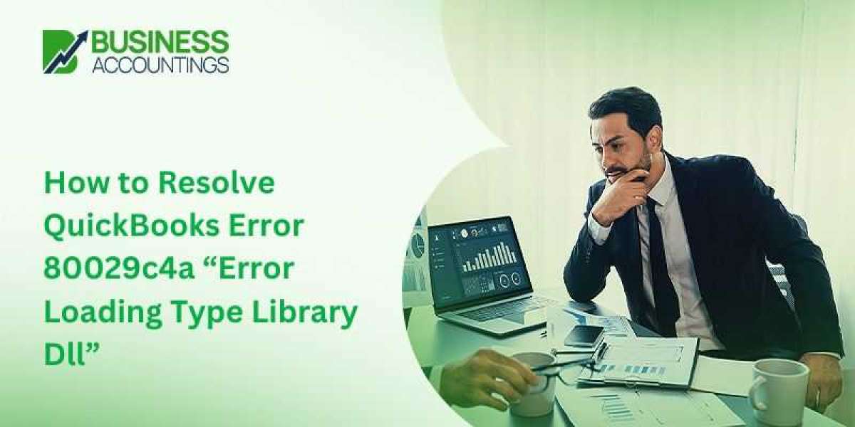 How to Resolve QuickBooks Error 80029c4a “Error Loading Type Library Dll”