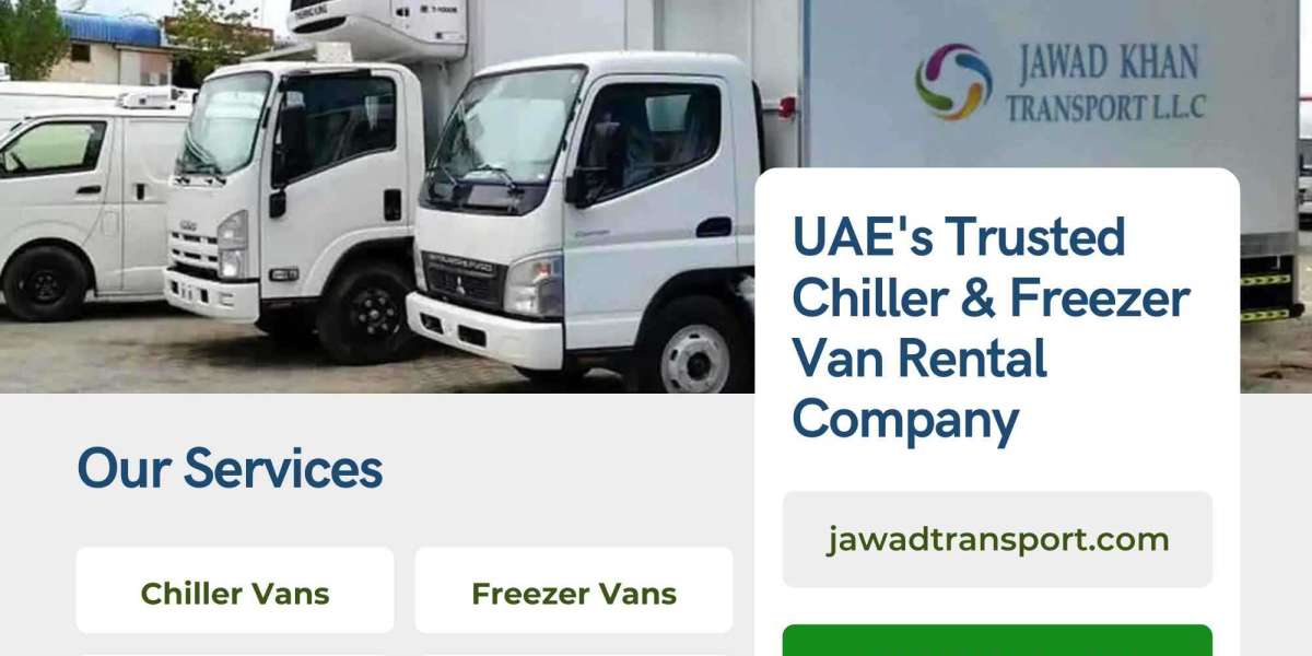 Why Jawad Khan Transport LLC is the Go-To for Chiller Van Rentals in the UAE