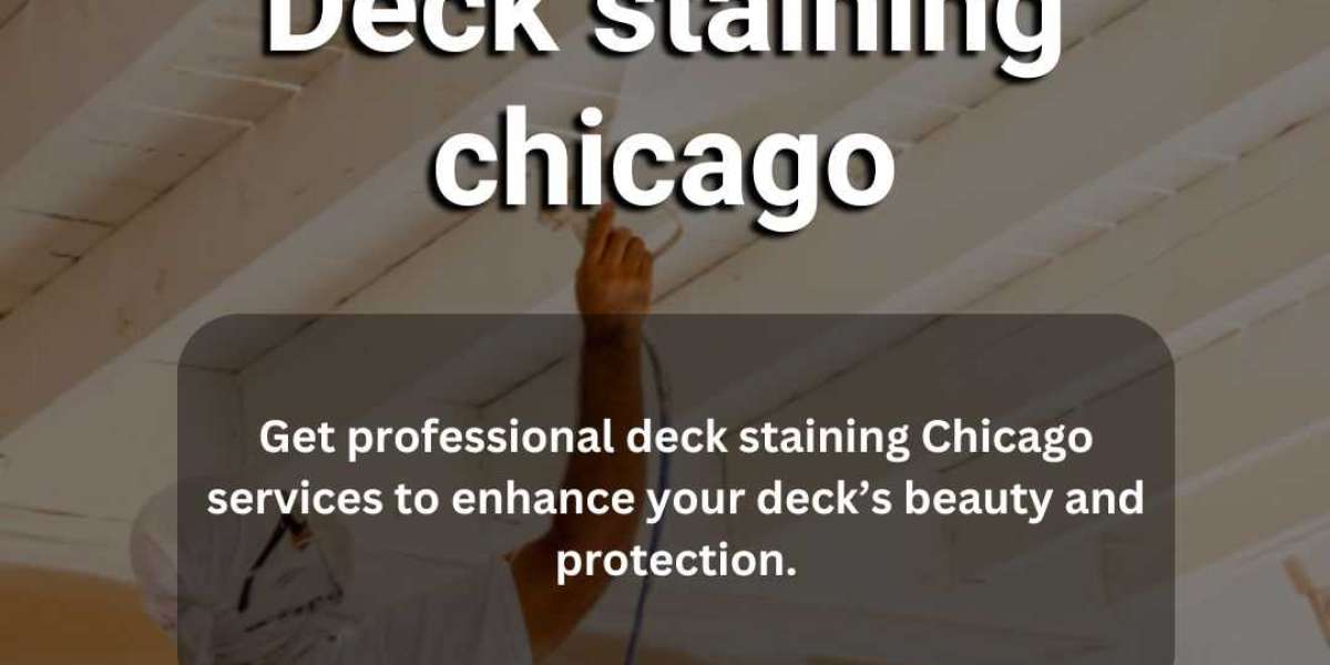 Why should I consider deck staining in Chicago?