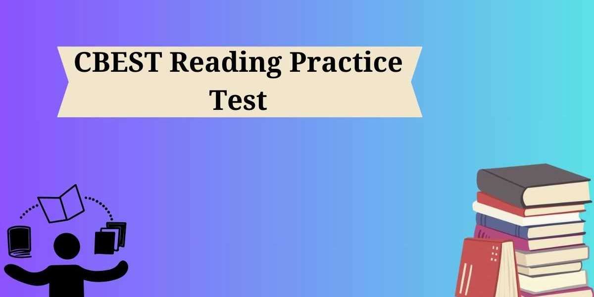 DumpsBoss CBEST Reading Comprehension Strategies: Tips for Success