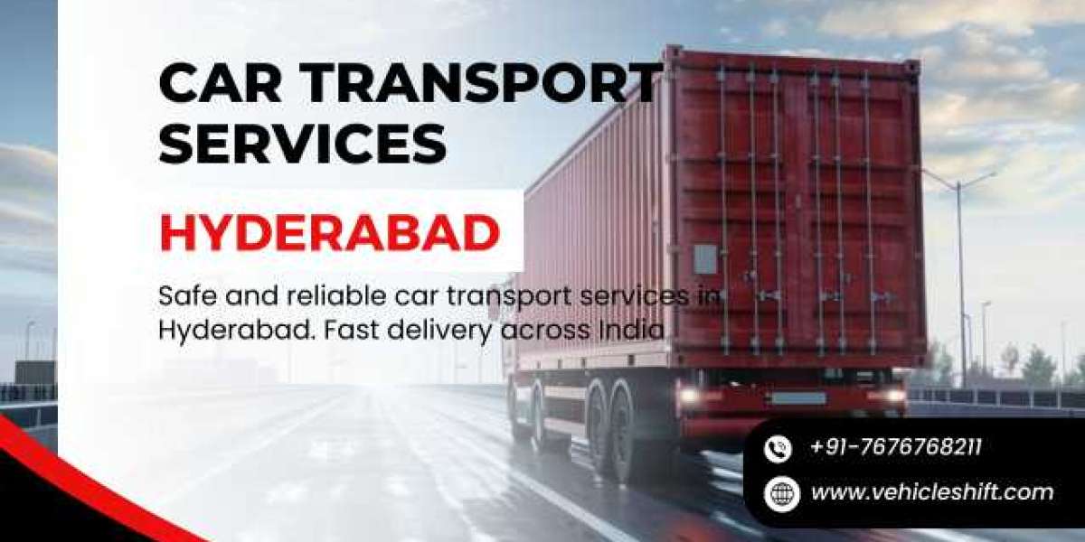 Car Transport Services in Hyderabad: Hassle-Free Car Shifting Across India