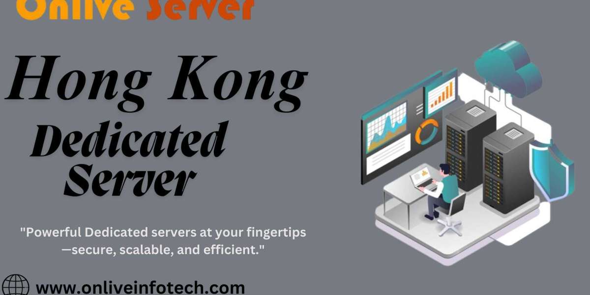 Hong Kong Dedicated Server: The Ultimate Guide to Power, Performance, and Reliability