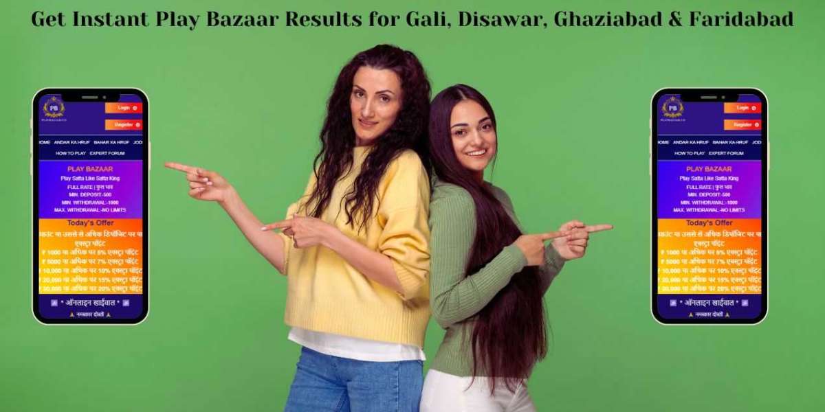 Get Instant Play Bazaar Results for Gali, Disawar, Ghaziabad & Faridabad