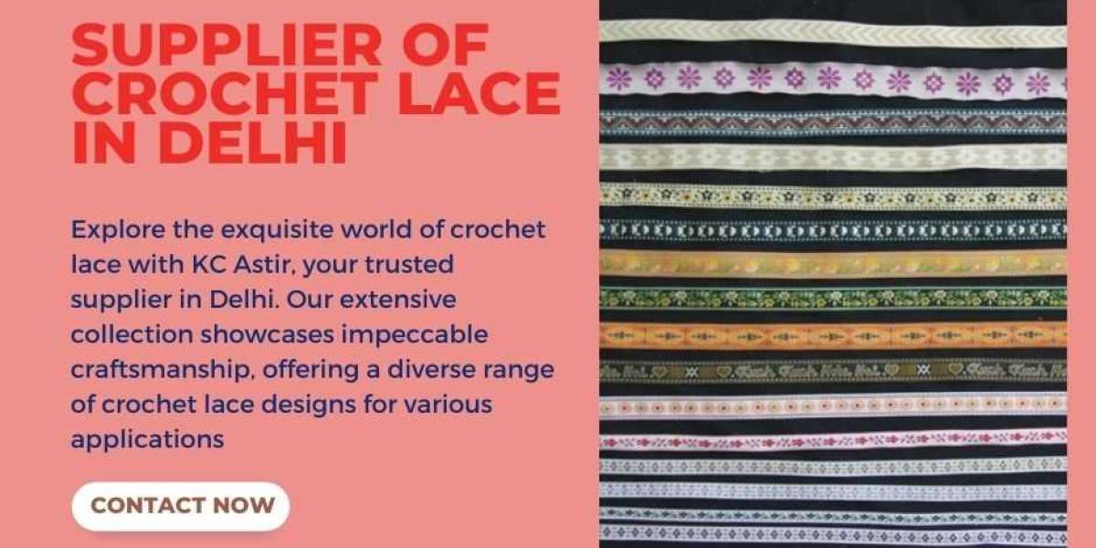 Trusted Supplier of Crochet Lace in Delhi