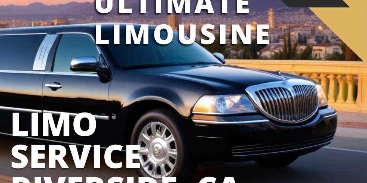 Experience the Pinnacle of Luxury: Ultimate Limousines in Riverside, CA